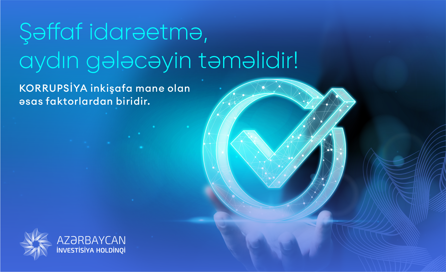 Dürüstlük və şəffaflıq – əsas dəyərlərimizdir